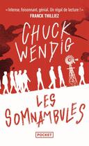 Couverture du livre « Les somnambules » de Chuck Wendig aux éditions Pocket