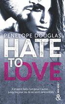 Couverture du livre « Hate to love » de Penelope Douglas aux éditions Harlequin
