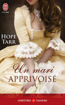 Couverture du livre « Un mari apprivoisé » de Hope Tarr aux éditions J'ai Lu