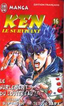 Couverture du livre « Ken le survivant Tome 16 : Le hurlement du louveteau !! » de Buronson et Tetsuo Hara aux éditions J'ai Lu