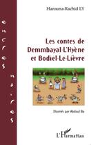 Couverture du livre « Les contes de Demmbayal-L'Hyène et Bodiel-Le-Lièvre » de Harouna-Rachid Ly aux éditions L'harmattan