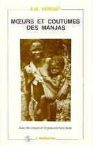 Couverture du livre « Moeurs et coutumes des manjas » de Antonin-Marius Vergiat aux éditions Editions L'harmattan