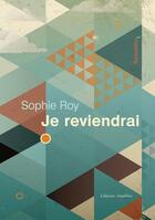 Couverture du livre « Je reviendrai » de Sophie Roy aux éditions Amalthee