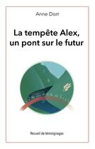 Couverture du livre « La tempête Alex, un pont sur l'avenir » de Dorr Anne aux éditions Books On Demand