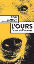 Couverture du livre « L'ours ; l'autre de l'homme » de Remy Marion aux éditions Actes Sud