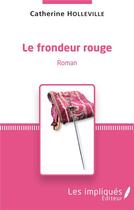 Couverture du livre « Le frondeur rouge » de Catherine Holleville aux éditions L'harmattan