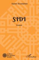 Couverture du livre « Sidi » de Djamel Bouabdellah aux éditions L'harmattan