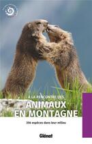 Couverture du livre « A la rencontre des animaux en montagne (2e ed) » de Parc National Des Ec aux éditions Glenat