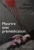 Couverture du livre « Meurtre avec prémédication » de Olivier Kourilsky aux éditions Glyphe