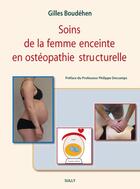 Couverture du livre « Soins de la femme enceinte en ostéopathie structurelle » de Gilles Boudehen aux éditions Sully
