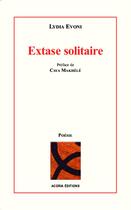 Couverture du livre « Extase solitaire » de Lydia Evoni aux éditions Acoria