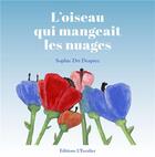 Couverture du livre « L'oiseau qui mangeait les nuages » de Sophie Dri Desprez aux éditions L'escalier