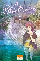 Couverture du livre « A silent voice Tome 6 » de Yoshitoki Oima aux éditions Ki-oon