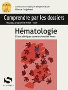 Couverture du livre « Hematologie - 25 cas cliniques avec tous les items du programme dfasm » de Sujobert aux éditions S-editions