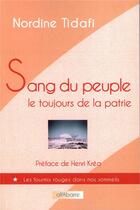 Couverture du livre « Sang du peuple, le toujours de la patrie » de Nordine Tidafi aux éditions Alfabarre