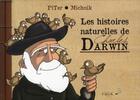 Couverture du livre « Les histoires naturelles de Charles Darwin » de Piter et Michnik aux éditions Stylo Bulle