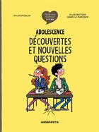Couverture du livre « Adolescence : découvertes et nouvelles questions » de Isabelle Maroger et Sylvie Misslin aux éditions Amaterra