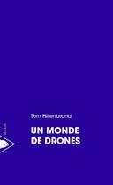 Couverture du livre « Un monde de drones » de Tom Hillenbrand aux éditions Piranha