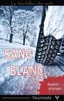 Couverture du livre « Sang blanc » de Noemi Krynen aux éditions Taurnada Éditions