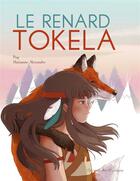 Couverture du livre « Le renard Tokela » de Pog et Marianne Alexandre aux éditions Des Ronds Dans L'o