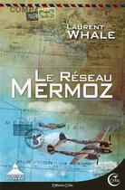 Couverture du livre « Le reseau mermoz » de Laurent Whale aux éditions Critic