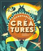 Couverture du livre « Incroyables créatures : les grands défis de la nature » de Mily Cabrol et Leonard Dupond aux éditions Saltimbanque