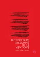 Couverture du livre « Dictionnaire passionné de la new wave » de Pedro Penas Y Robles aux éditions Le Layeur