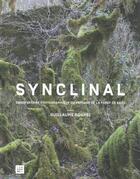 Couverture du livre « Synclinal : observatoire photographique du paysage de la forêt de Saou » de Guillaume Bonnel aux éditions Plumes D'ardeche