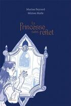 Couverture du livre « La princesse sans reflet » de Mirion Malle et Marine Peyrard aux éditions Les Daronnes