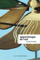 Couverture du livre « Apprentissages de l'exil » de Carlos Pereda aux éditions Eliott Editions