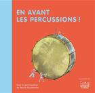 Couverture du livre « En avant les percussions ! » de Christine Auberger aux éditions Andantino