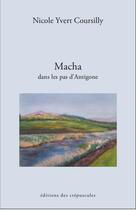 Couverture du livre « Macha dans les pas d'Antigone » de Yvert Nicole aux éditions Editions Des Crepuscules