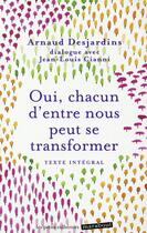 Couverture du livre « Oui, chacun d'entre nous peut se transformer » de Arnaud Desjardins et Jean-Louis Cianni aux éditions Marabout