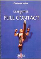 Couverture du livre « L'essentiel du full-contact » de Dominique Valera aux éditions Chiron