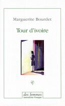 Couverture du livre « Tour d'ivoire » de Marguerite Bourdet aux éditions Des Femmes