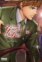 Couverture du livre « Les gouttes de Dieu Tome 18 » de Tadashi Agi et Shu Okimoto aux éditions Glenat