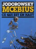 Couverture du livre « L'Incal ; une aventure de John Difool T.4 ; ce qui est en haut » de Moebius et Alexandro Jodorowsky aux éditions Humanoides Associes