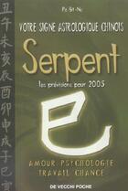 Couverture du livre « Horoscope chinois 2005 ; serpent » de Bit-Na Po aux éditions De Vecchi