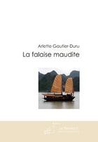 Couverture du livre « LA FALAISE MAUDITE » de Arlette Duru aux éditions Le Manuscrit