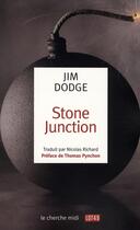Couverture du livre « Stone junction » de Jim Dodge aux éditions Cherche Midi