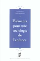 Couverture du livre « Éléments pour une sociologie de l'enfance » de Pur aux éditions Pu De Rennes