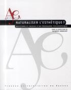 Couverture du livre « Naturaliser l'esthétique ; questions et enjeux d'un programme philosophique » de  aux éditions Pu De Rennes