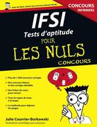 Couverture du livre « IFSI ; tests d'aptitude pour les nuls ; concours infirmiers » de Julie Courrier-Borkowski aux éditions Pour Les Nuls