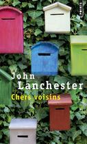 Couverture du livre « Chers voisins » de John Lanchester aux éditions Points