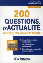 Couverture du livre « 200 questions d'actualité politique économique et sociale » de Jean-Christophe Saladin aux éditions Studyrama