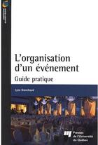 Couverture du livre « L'organisation d'un événement » de Branchaud L aux éditions Pu De Quebec
