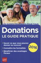 Couverture du livre « Donations le guide pratique 2016 » de Sylvie Dibos-Lacroux aux éditions Prat