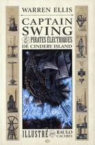 Couverture du livre « Captain Swing et les pirates électriques de Cindery Island » de Raulo Caceres et Warren Ellis aux éditions Hicomics