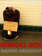 Couverture du livre « Mangez-moi » de Marina Damestoy aux éditions Publie.net