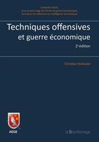 Couverture du livre « Techniques offensives et guerre économique » de Christian Harbulot aux éditions La Bourdonnaye